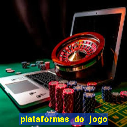 plataformas do jogo do tigrinho